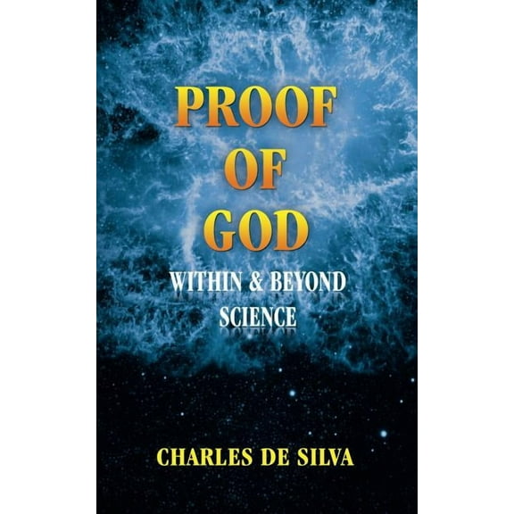 Proof of God : Within & Beyond Science