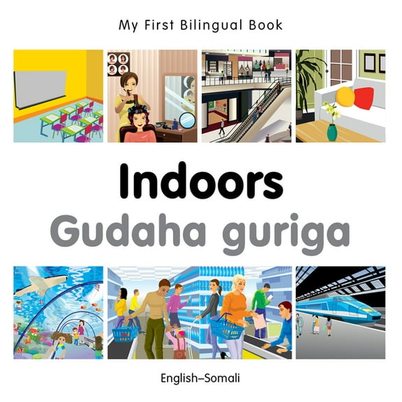 My First Bilingual Book: My First Bilingual Book–Indoors (English–Somali) (Board book)
