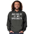 thumbnail image 5 of Awkward Specialty Funny Sarcastic Hoodie Sweatshirt Women Men Brisco Brands X, 5 of 5