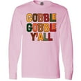 thumbnail image 3 of Inktastic Thanksgiving Gobble Gobble Y'all Long Sleeve T-Shirt, 3 of 5