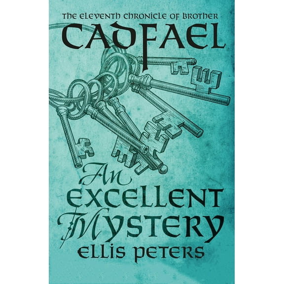 Chronicles of Brother Cadfael An Excellent Mystery, Book 11, (Paperback)