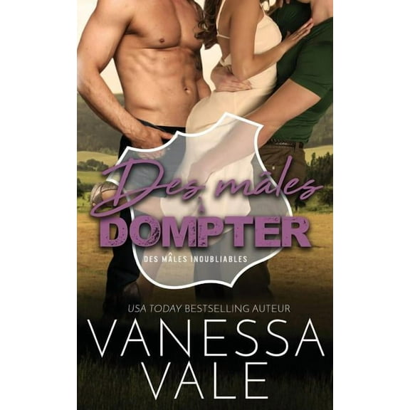 Des Mâles Inoubliables Des mâles à dompter, Book 5, (Paperback)