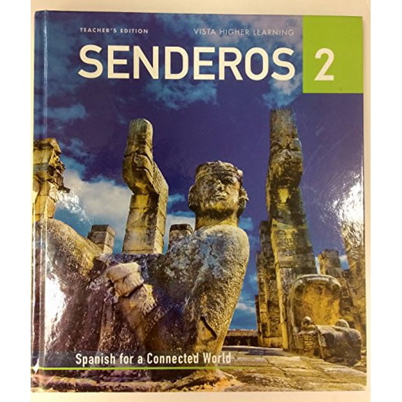 Pre-Owned Senderos 2: Spanish for a Connected World, Teacher's Edition (Hardcover) 1680051938 9781680051933