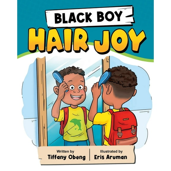 Black Boy Hair Joy: A Rhyming Book that Teaches Black Boys Self Love, (Paperback)