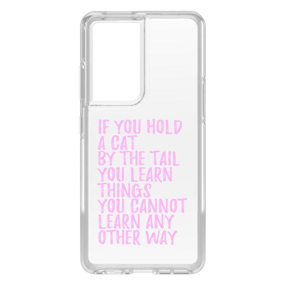 DistinctInk Clear Shockproof Hybrid Case for Galaxy S21 ULTRA 5G (6.8" Screen) - TPU Bumper Acrylic Back Tempered Glass Screen Protector - Hold a Cat by the Tail, Learn Things