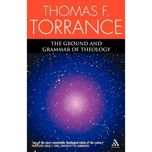 The Ground and Grammar of Theology, (Paperback)