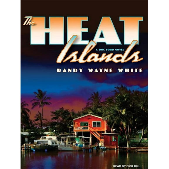 Doc Ford Novels (Audio): The Heat Islands (Audiobook)