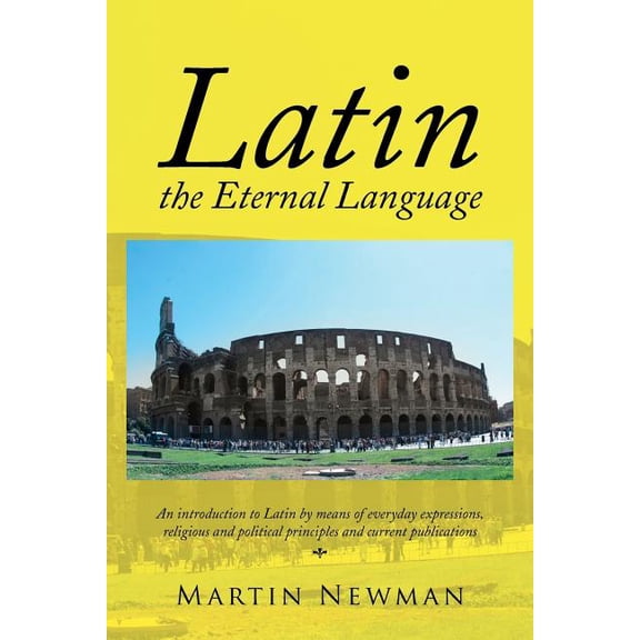 Latin - The Eternal Language, (Paperback)