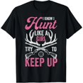thumbnail image 1 of Camiseta de Caza para Mujeres, Sé que Cazo Como una Cazadora - Playera para Mujer, 1 of 5