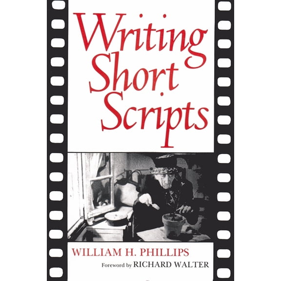 Writing Short Scripts: Second Edition, (Paperback)