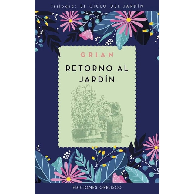 Libro Retorno Al Jardin Tapa Blanda, Autor Grian, Editorial Ediciones Obelisco