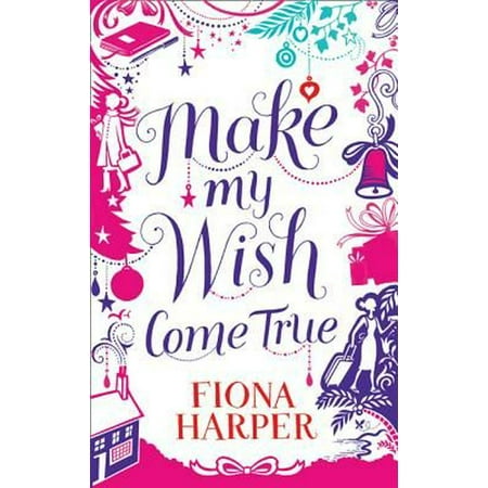 Make My Wish Come True (Paperback) (Best Way To Make A Wish Come True)