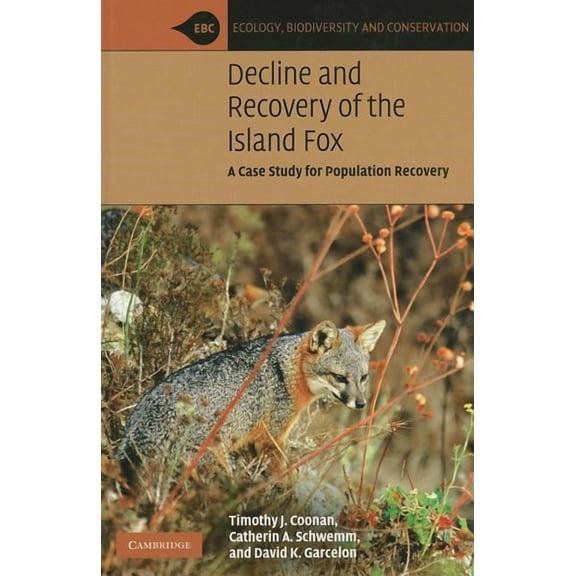 Ecology, Biodiversity and Conservation Decline and Recovery of the Island Fox, (Hardcover)