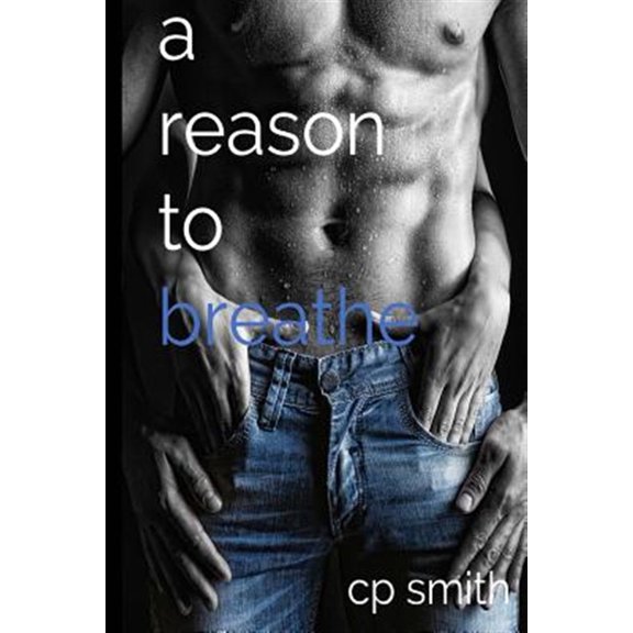 Pre-Owned A Reason To Breathe (Paperback) by C P Smith