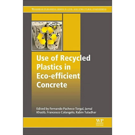 Woodhead Publishing Civil and Structural Use of Recycled Plastics in Eco-Efficient Concrete, (Paperback)
