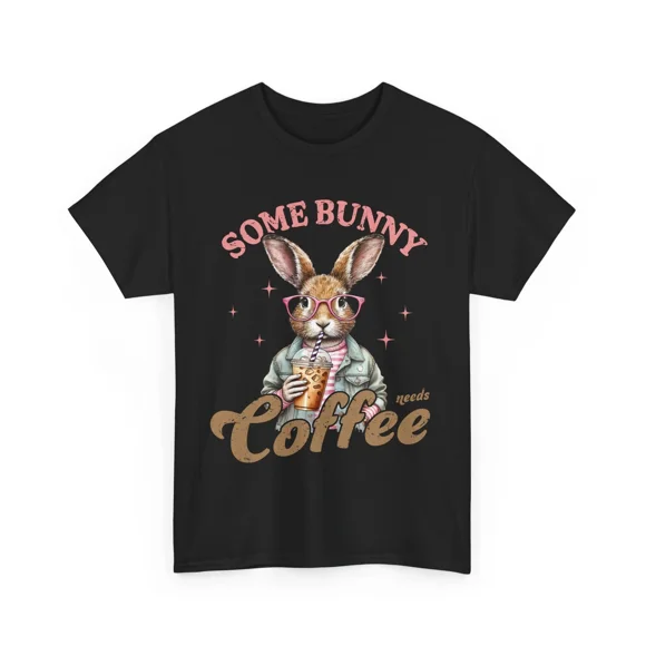 Some Bunny Needs Coffee Feel Good Fun Easygoing Vibes Gear Unisex T-Shirt G00273, up to size 5XL