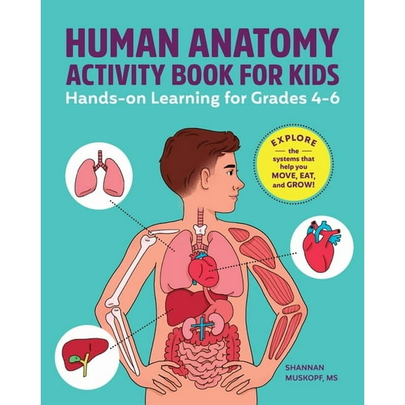 Human Anatomy Activity Book for Kids: Hands-On Learning for Grades 4-6, (Paperback)