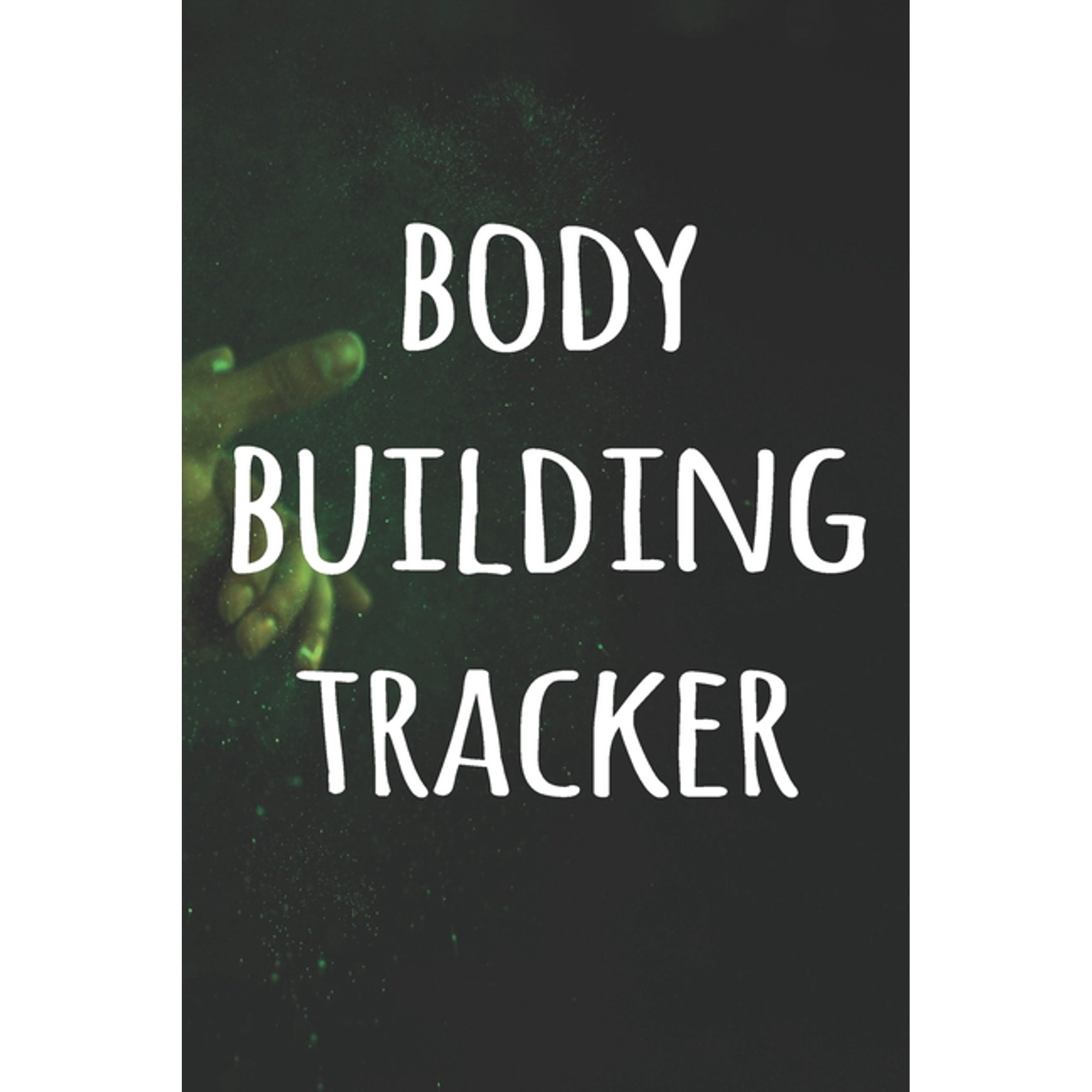 Body Building Tracker : The perfect way to record your gains in the gym - record over 100 weeks of workouts - ideal gift for anyone who loves the gym! (Paperback)