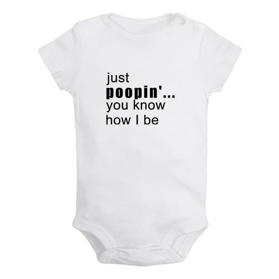 Just Poopin' You Know How I Be Funny Rompers For Babies, Newborn Baby Unisex Bodysuits, Infant Jumpsuits, Toddler 0-12 Months Kids One-Piece Oufits (White, 12-18 Months)