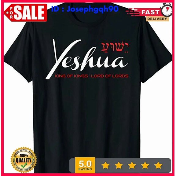 Yeshua Faith Christian T-Shirt S-5XL Birthday Gifts; For Men & Women