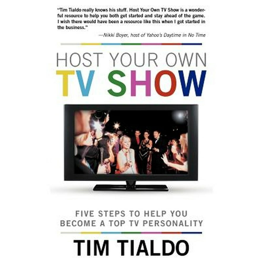 Host Your Own TV Show Five Steps to Help You a Top TV