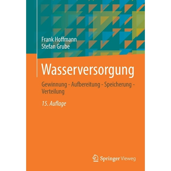 Wasserversorgung: Gewinnung - Aufbereitung - Speicherung - Verteilung, (Paperback)