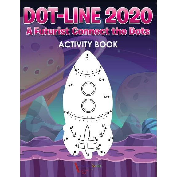 Dot-Line 2020: A Futurist Connect the Dots Activity Book (Paperback)