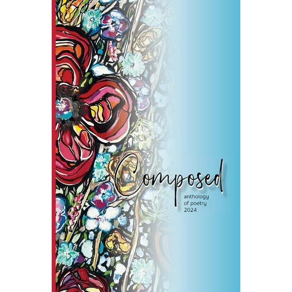 Composed Anthology of Poetry 2024, (Paperback)