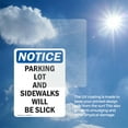 thumbnail image 6 of (2 Pack) Parking Lot And Sidewalks Will Be Slick OSHA Notice Sign, 6 of 7