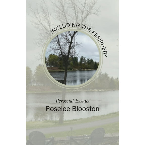 Including the Periphery: Personal Essays, (Paperback)