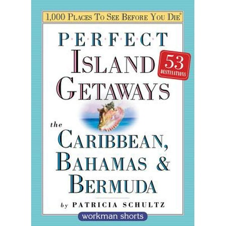 Perfect Island Getaways from 1,000 Places to See Before You Die - (Best Places To Dive In The Caribbean)