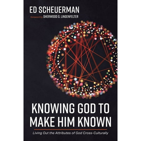 Knowing God to Make Him Known (Paperback)