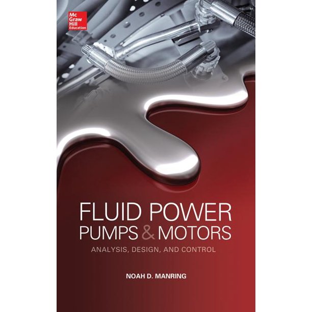 Fluid Power Pumps and Motors Analysis, Design and Control (Hardcover