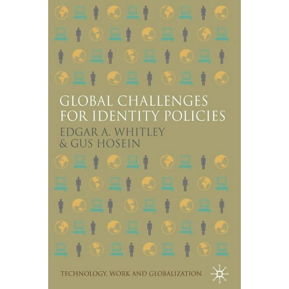 Technology, Work and Globalization Global Challenges for Identity Policies, (Paperback)