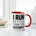 thumbnail image 4 of CafePress - I Run Better Than The Government - 11 oz Ceramic Mug - Novelty Coffee Tea Cup, 4 of 4