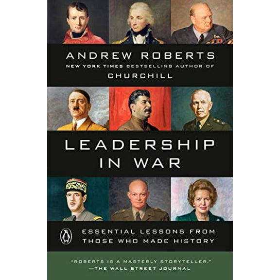 Pre-Owned Leadership in War: Essential Lessons from Those Who Made History (Paperback) 0525522409 9780525522409