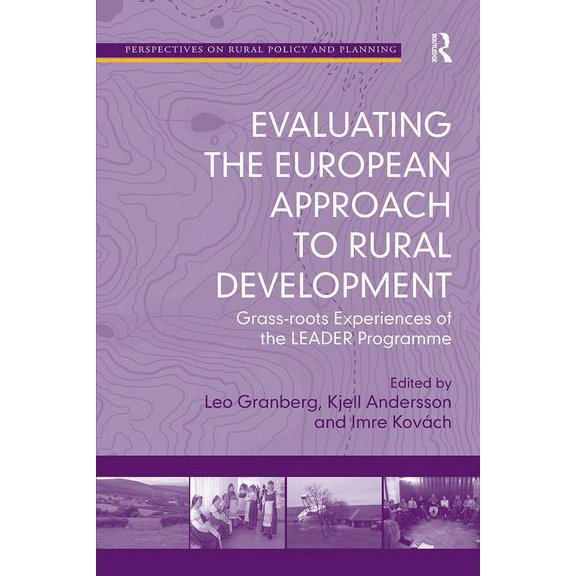 Perspectives on Rural Policy and Plannin Evaluating the European Approach to Rural Development: Grass-roots Experiences of the LEADER Programme, (Paperback)