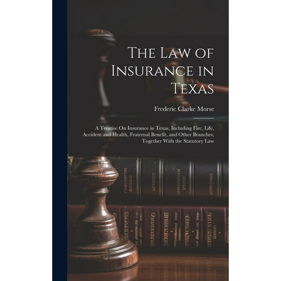 The Law of Insurance in Texas (Hardcover)