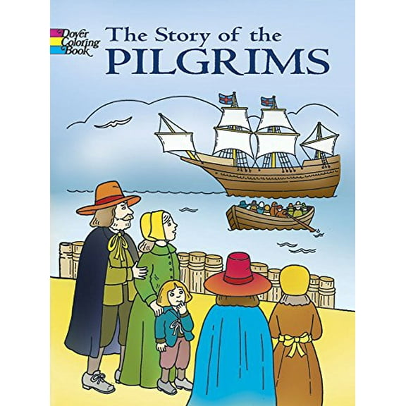 Pre-Owned Dover American History Coloring Books: The Story of the Pilgrims Coloring Book (Paperback)