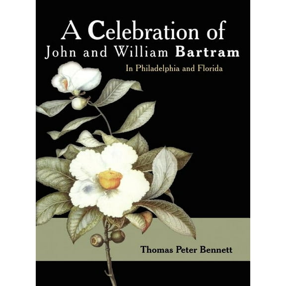 A Celebration of John and William Bartram, (Paperback)