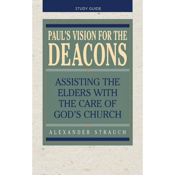 Paul's Vision for the Deacons: Study Guide, (Paperback)