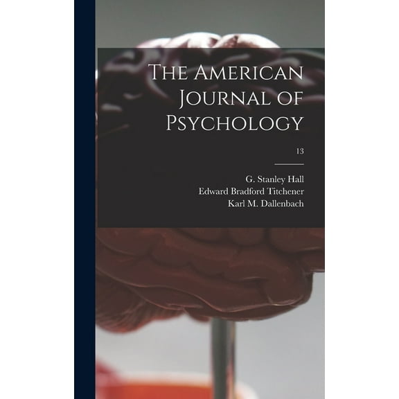 The American Journal of Psychology; 13 (Hardcover)