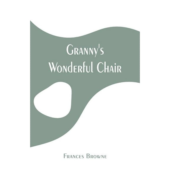 Granny's Wonderful Chair, (Paperback)