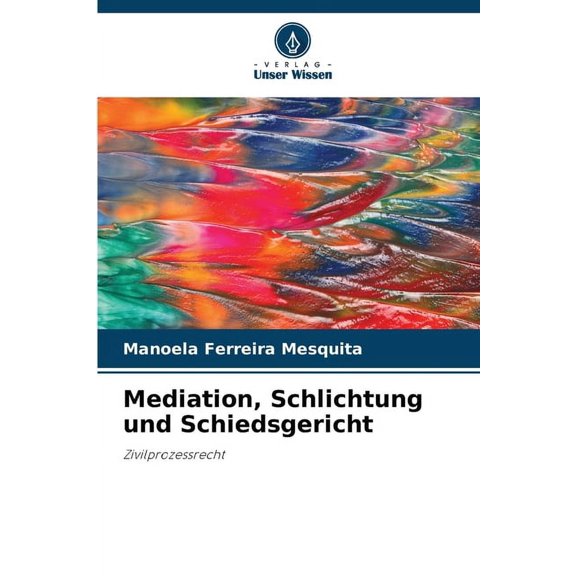 Mediation, Schlichtung und Schiedsgericht, (Paperback)