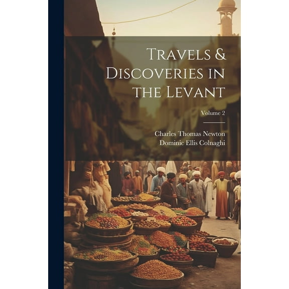 Travels & Discoveries in the Levant; Volume 2 (Paperback)