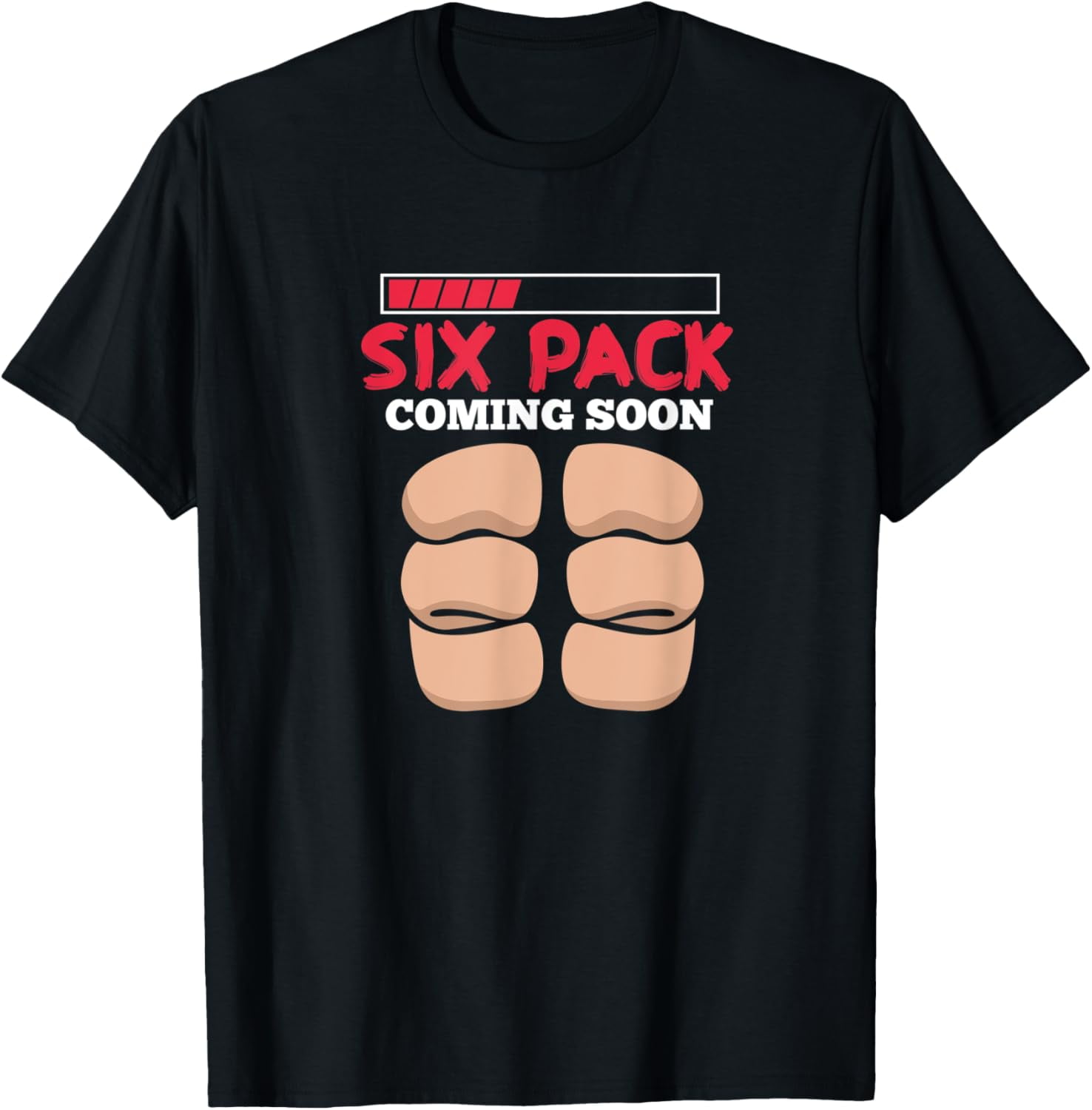 Six Pack Coming Soon Funny Fitness Workout Abs T-Shirt - Walmart.com, image size:1476x1500