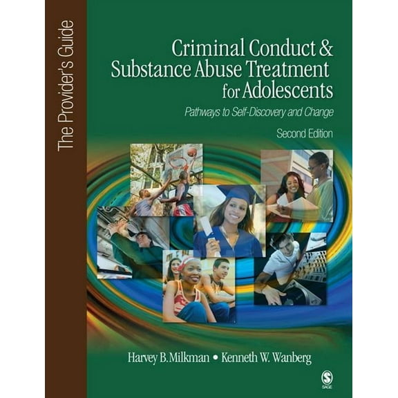 Criminal Conduct and Substance Abuse Treatment for Adolescents: Pathways to Self-Discovery and Change: The Provider's Gu, (Paperback)