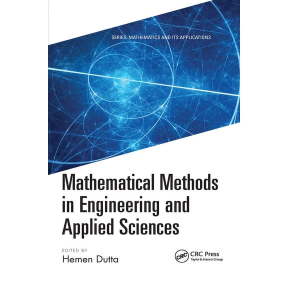 Mathematics and Its Applications Mathematical Methods in Engineering and Applied Sciences, (Paperback)