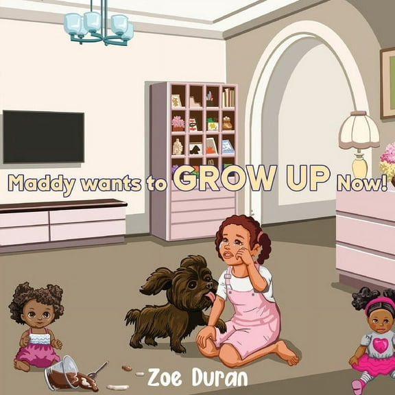 Maddy Wants to Grow Up Now!, (Paperback)
