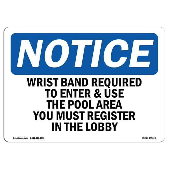 OSHA Notice Sign - Wrist Band Required To Enter & Use The Pool | Plastic Sign | Protect Your Business, Work Site, Warehouse & Shop Area |  Made in the USA